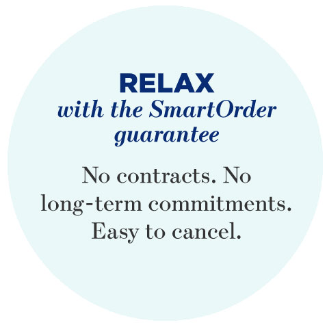 Relax with SmartOrder Subscription guarantee